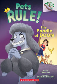 Title: The Poodle of Doom: A Branches Book (Pets Rule! #2), Author: Susan Tan