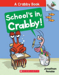 Free kindle book downloads for ipad School's In, Crabby!: An Acorn Book (A Crabby Book #5) in English 9781338756494 by Jonathan Fenske DJVU FB2 PDF