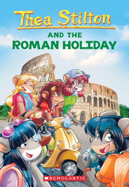 The Roman Holiday (Thea Stilton #34) by Thea Stilton, Paperback | Barnes &  Noble®