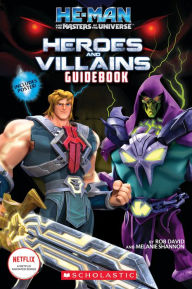 Title: He-Man and the Masters of the Universe: Heroes and Villains Guidebook, Author: Melanie Shannon