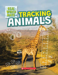 Title: Tracking Animals (Real World Math), Author: Paige Towler
