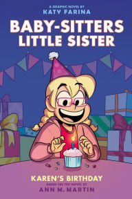 Title: Karen's Birthday: A Graphic Novel (Baby-Sitters Little Sister #6), Author: Ann M. Martin