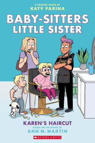 Title: Karen's Haircut: A Graphic Novel (Baby-Sitters Little Sister Graphix Series #7), Author: Ann M. Martin