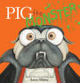 Pig the Monster (Pig the Pug Series)