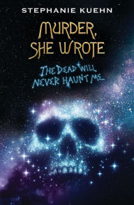 Free online audio books download The Dead Will Never Haunt Me (Murder, She Wrote #3) 9781338764611