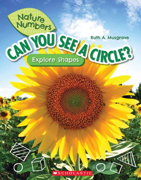 Can You See a Circle?: Explore Shapes (Nature Numbers)