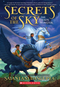 Title: The Chaos Monster (Secrets of the Sky #1), Author: Sayantani DasGupta