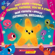 Title: Twinkle, Twinkle, You're a Star! / ¡Estrellita, brillarás! (Bilingual), Author: John John Bajet