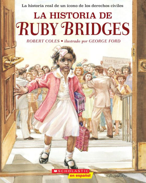 La historia de Ruby Bridges (The Story of Bridges)