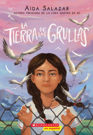 Title: La tierra de las grullas (Land of the Cranes), Author: Aida Salazar
