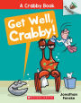 Get Well, Crabby!: An Acorn Book (A Crabby Book #4): A Crabby Book