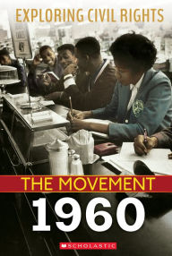 Title: 1960 (Exploring Civil Rights: The Movement), Author: Selene Castrovilla