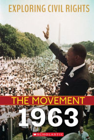 Title: 1963 (Exploring Civil Rights: The Movement), Author: Angela Shanté