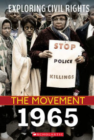 Title: 1965 (Exploring Civil Rights: The Movement), Author: Jay Leslie