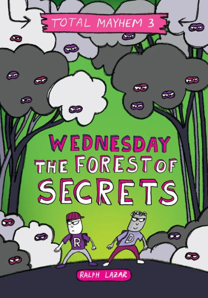 Wednesday - The Forest of Secrets (Total Mayhem #3)