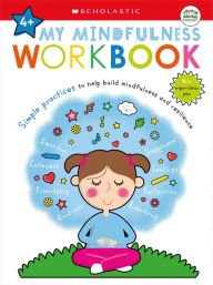 Title: My Mindfulness Workbook: Scholastic Early Learners (My Growth Mindset): A Book of Practices, Author: Scholastic