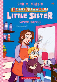 Rapidshare download pdf books Karen's Haircut (Baby-Sitters Little Sister #8) by Ann M. Martin, Christine Almeda 9781338776638 (English Edition)