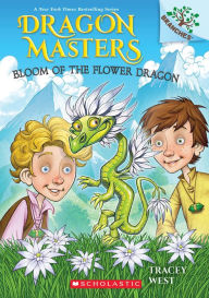 Free e-book download for mobile phones Bloom of the Flower Dragon (Dragon Masters #21) by Tracey West, Graham Howells 9781338776874 FB2 DJVU