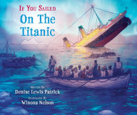 Title: If You Sailed on the Titanic, Author: Denise Lewis Patrick