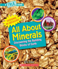 Title: All About Minerals (A True Book: Digging in Geology), Author: Cody Crane