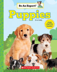 Title: Puppies (Be An Expert!), Author: Erin Kelly
