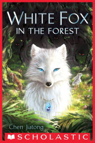 Title: White Fox in the Forest, Author: Chen Jiatong