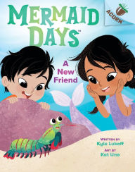 Title: A New Friend: An Acorn Book (Mermaid Days #3), Author: Kyle Lukoff