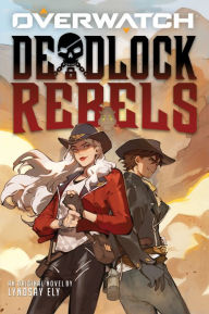 Title: Deadlock Rebels: An AFK Book (Overwatch), Author: Lyndsay Ely