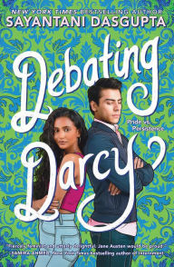 Title: Debating Darcy, Author: Sayantani DasGupta