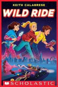 Title: Wild Ride, Author: Keith Calabrese