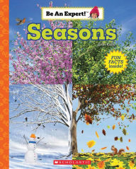 Title: Seasons (Be an Expert!), Author: Erin Kelly