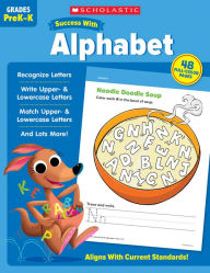 Title: Scholastic Success with Alphabet Workbook, Author: Scholastic Teaching Resources