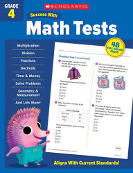 Title: Scholastic Success with Math Tests Grade 4 Workbook, Author: Scholastic Teaching Resources