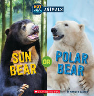 Title: Sun Bear or Polar Bear (Wild World: Hot and Cold Animals), Author: Marilyn Easton