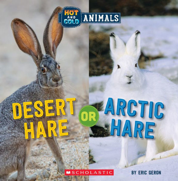 Desert Hare or Arctic (Wild World: Hot and Cold Animals)