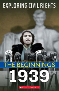 Title: 1939 (Exploring Civil Rights: The Beginnings), Author: Jay Leslie