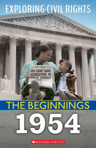 Title: 1954 (Exploring Civil Rights: The Beginnings), Author: Selene Castrovilla