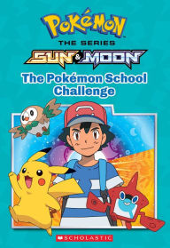 Title: The Pokémon School Challenge (Pokémon: Alola Chapter Book), Author: Jeanette Lane