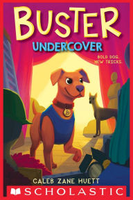 Title: Buster Undercover, Author: Caleb Huett