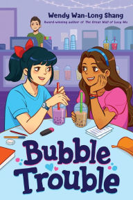 Title: Bubble Trouble, Author: Wendy Wan-Long Shang