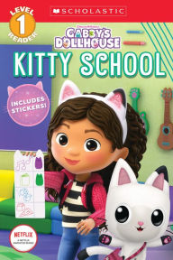 Title: Kitty School (Gabby's Dollhouse: Scholastic Reader, Level 1), Author: Gabrielle Reyes
