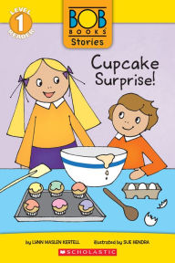 Title: Cupcake Surprise! (Bob Books Stories: Scholastic Reader, Level 1), Author: Lynn Maslen Kertell