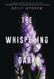 Title: The Whispering Dark, Author: Kelly Andrew