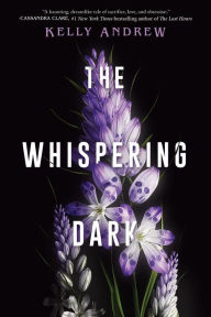 Title: The Whispering Dark, Author: Kelly Andrew