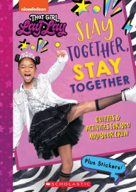 Title: Slay Together, Stay Together: Quizzes & Activities for You and Your Crew (That Girl Lay Lay), Author: Terrance Crawford