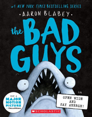 The Bad Guys in Open Wide and Say Arrrgh! (The Bad Guys #15)