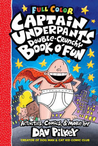 Free spanish textbook download The Captain Underpants Double-Crunchy Book o' Fun: Color Edition (From the Creator of Dog Man) by Dav Pilkey, Dav Pilkey