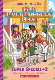 Ebook for iit jee free download Baby-Sitters' Summer Vacation! (The Baby-Sitters Club: Super Special #2) (English literature) by Ann M. Martin, Ann M. Martin