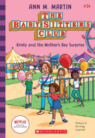 Book downloads for free kindle Kristy and the Mother's Day Surprise (The Baby-sitters Club, 24) by Ann M. Martin, Ann M. Martin (English Edition) DJVU PDB 9781338815030