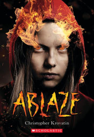 Title: Ablaze (Scholastic Best Seller), Author: Christopher Krovatin